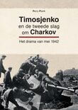 Timosjenko en de tweede slag om Charkov (e-book)