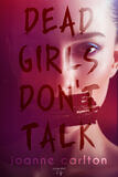 Dead Girls Don&#039;t Talk (e-book)