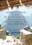 Geheimzinnige goden, de scheppers van megalithische bouwwerken en Inca forten (e-book)