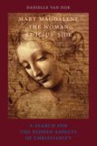 Mary Magdalene, the woman at Jesus&#039; side (e-book)