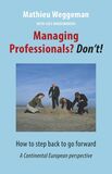 Managing professionals? Don&#039;t! (e-book)