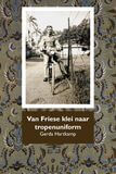 Van Friese klei naar tropenuniform (e-book)