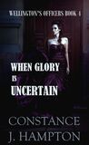 When Glory is Uncertain (e-book)