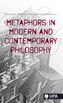 Metaphors in modern and contemporary philosophy