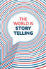 The World is Storytelling