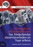 20 vragen en antwoorden over het Nederlandse slavernijverleden en haar erfenis