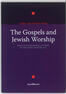 The Gospels and Jewish Worship