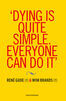 ‘Dying is quite simple. Everyone can do it.’