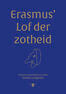 Erasmus&#039; Lof der Zotheid