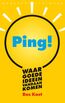 Ping! waar goede ideeën vandaan komen (e-book)