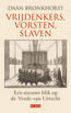 Vrijdenkers, vorsten, slaven (e-book)