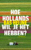 Hoe Hollands wil je het hebben? (e-book)