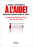 A l&#039;aide! mes batteries sont a plat (e-book)
