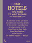 150 Hotels You Need to Visit before You Die (e-book)