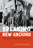 Breaking New Ground (e-book)