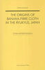 The origins of banana-fibre cloth in the Ryukyus, Japan (e-book)