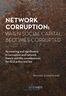 Network Corruption: When Social Capital Becomes Corrupted (e-book)