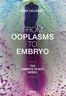 From ooplasms to embryo (e-book)