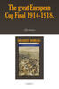 The great European Cup Final 1914-1918. (e-book)